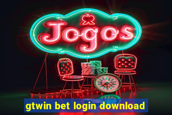 gtwin bet login download